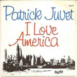 7inch Record PATRICK JUVET I Love America 62517 Barclay 1978 France Dance Electronica Used
7inch Record PATRICK JUVET I Love America 62517 Barclay 1978 France Dance Electronica Used