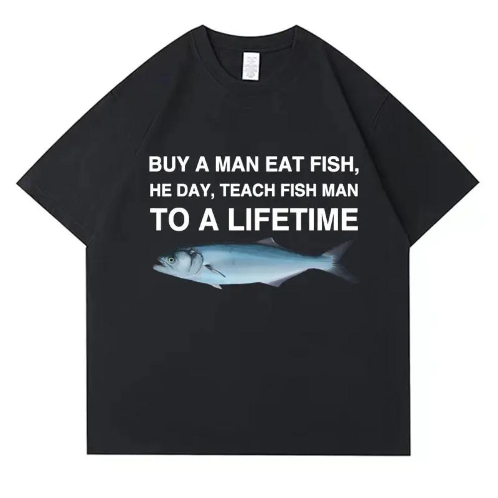 Buy A Man Eat Fish He Day Teach Fish Man To A Lifetime Funny Meme T Shirt Cotton T-shirt Men Women Cotton Oversized Tees Clothes XXXXL
Buy A Man Eat Fish He Day Teach Fish Man To A Lifetime Funny Meme T Shirt Cotton T-shirt Men Women Cotton Oversized Tees Clothes XXXXL