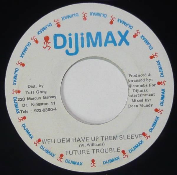 7inch Record FUTURE TROUBLES Weh Dem Have Up Them Sleeve NONE Dijimax Jamaica Reggae Ska Dub Used
7inch Record FUTURE TROUBLES Weh Dem Have Up Them Sleeve NONE Dijimax Jamaica Reggae Ska Dub Used