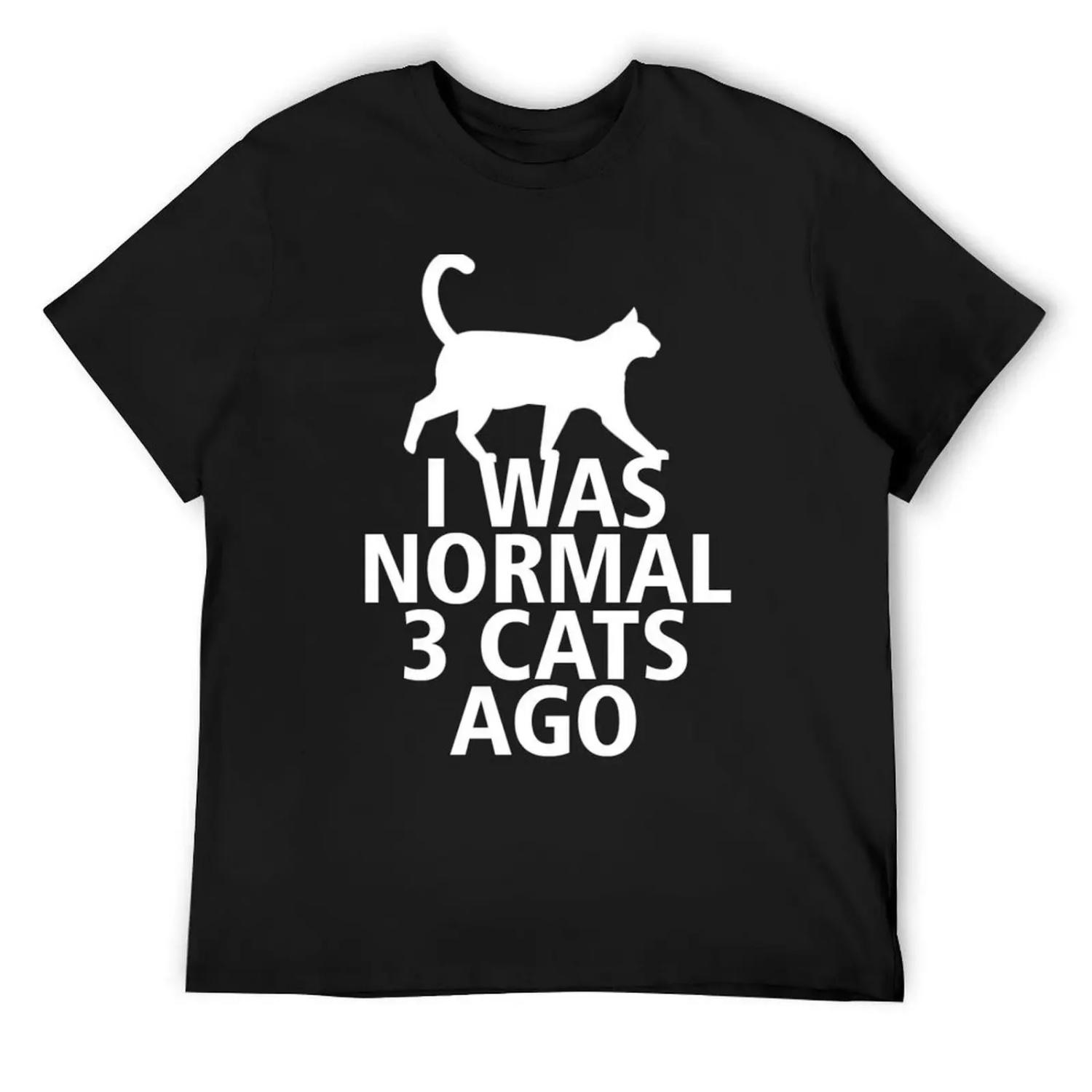 I WAS NORMAL 3 CATS AGO T-Shirt cheap stuff man t shirt vintage men graphic t shirts XXXXXL чорний
I WAS NORMAL 3 CATS AGO T-Shirt cheap stuff man t shirt vintage men graphic t shirts XXXXXL чорний