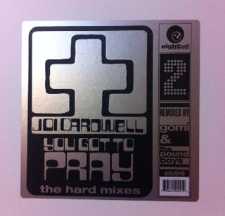 12inch Record JOI CARDWELL - You Got To Pray (The Hard Mixes) EB99 Eightball Recor 1996 US Dance & Electronica Used
12inch Record JOI CARDWELL - You Got To Pray (The Hard Mixes) EB99 Eightball Recor 1996 US Dance & Electronica Used