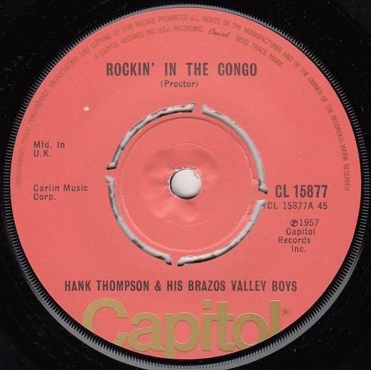 7inch Record HANK THOMPSON & HIS BRAZOS VALLEY B - Rockin In The Congo CL15877 Capitol Records 1976 UK Rock Used
7inch Record HANK THOMPSON & HIS BRAZOS VALLEY B - Rockin In The Congo CL15877 Capitol Records 1976 UK Rock Used