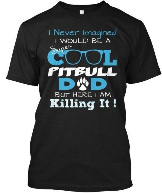 Super Cool Pitbull Dad I Never Imagined Would Be A T shirt Made in USA S to 5XL XL
Super Cool Pitbull Dad I Never Imagined Would Be A T shirt Made in USA S to 5XL XL