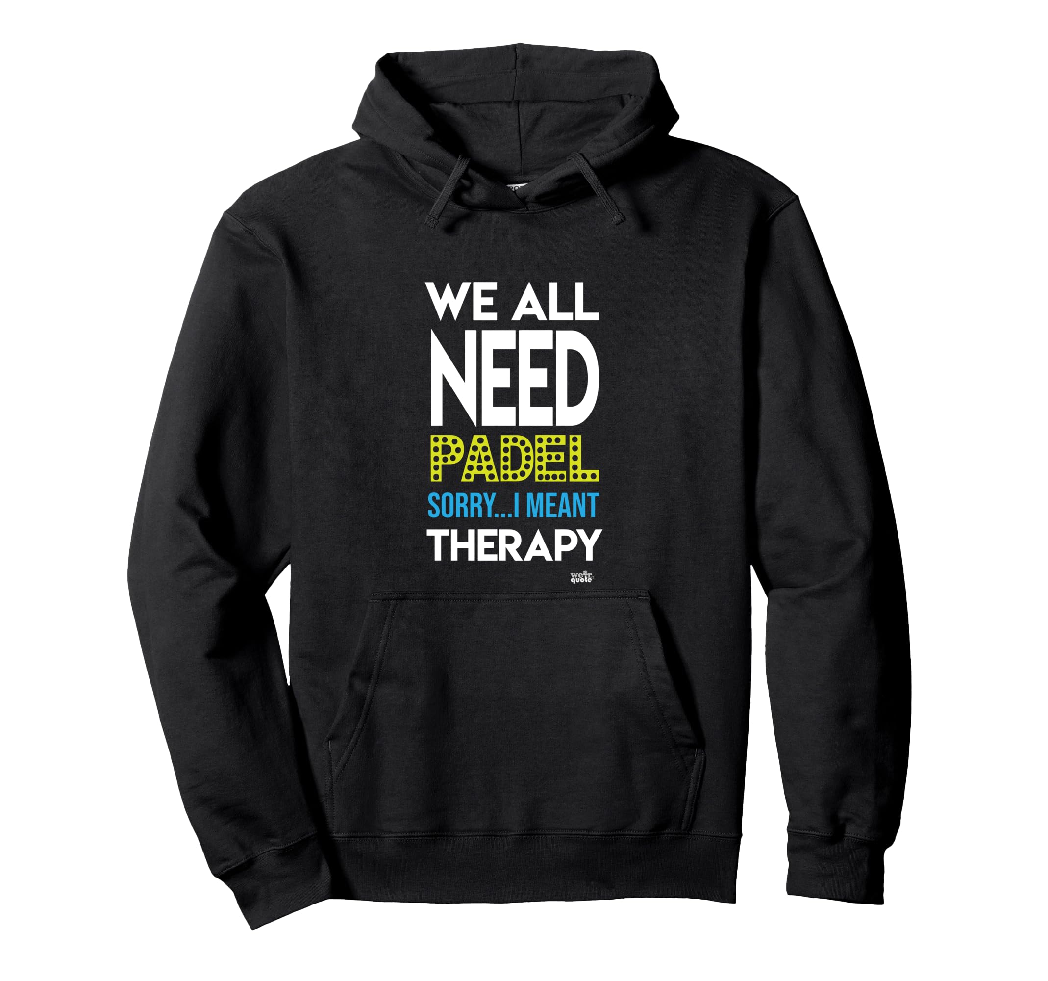 We all need PADEL - Sorry I meant Therapy Hoodie
We all need PADEL - Sorry I meant Therapy Hoodie
