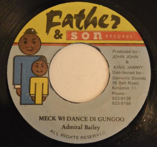 7inch Record ADMIRAL BAILEY Meck Wi Dance Di Gungoo NONE Father Son Re Jamaica Reggae Ska Dub Used
7inch Record ADMIRAL BAILEY Meck Wi Dance Di Gungoo NONE Father Son Re Jamaica Reggae Ska Dub Used