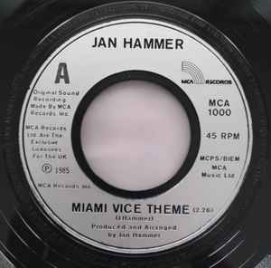 7inch Record JAN HAMMER - Miami Vice Theme MCA1000 MCA Records 1985 UK Dance & Electronica Used
7inch Record JAN HAMMER - Miami Vice Theme MCA1000 MCA Records 1985 UK Dance & Electronica Used