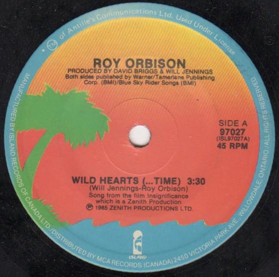 7inch Record ROY ORBISON Wild Hearts ...Time 97027 Island Records 1985 Canada Rock Used
7inch Record ROY ORBISON Wild Hearts ...Time 97027 Island Records 1985 Canada Rock Used