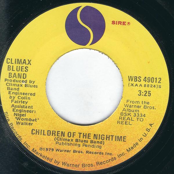 7inch Record CLIMAX BLUES BAND - Children Of The Nightime WBS49012 Sire 1979 US Rock Used
7inch Record CLIMAX BLUES BAND - Children Of The Nightime WBS49012 Sire 1979 US Rock Used