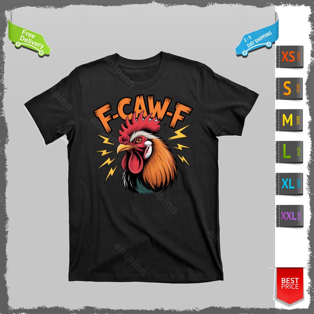 F-Caw-F Funny Humor Meme Rooster Slogan T-Shirt Unisex Unisex T-Shirt XXXL
F-Caw-F Funny Humor Meme Rooster Slogan T-Shirt Unisex Unisex T-Shirt XXXL