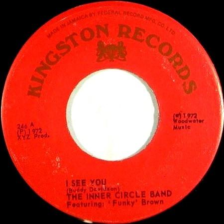 7inch Record INNER CIRCLE,: FUNKY BROWN - I See You 246 Kingston Record 1972 Jamaica Reggae, Ska & Dub Used
7inch Record INNER CIRCLE,: FUNKY BROWN - I See You 246 Kingston Record 1972 Jamaica Reggae, Ska & Dub Used