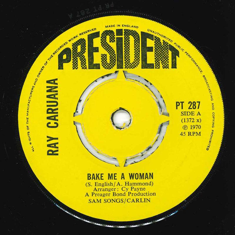 7inch Record RAY CARUANA - Bake Me A Woman PT287 President Recor 1970 UK Rock Used
7inch Record RAY CARUANA - Bake Me A Woman PT287 President Recor 1970 UK Rock Used