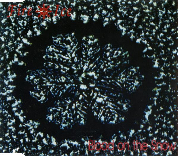 CD FIRE + ICE - Blood On The Snow FREMDCD9 Asafoetida 1993 US Dance & Electronica Used
CD FIRE + ICE - Blood On The Snow FREMDCD9 Asafoetida 1993 US Dance & Electronica Used