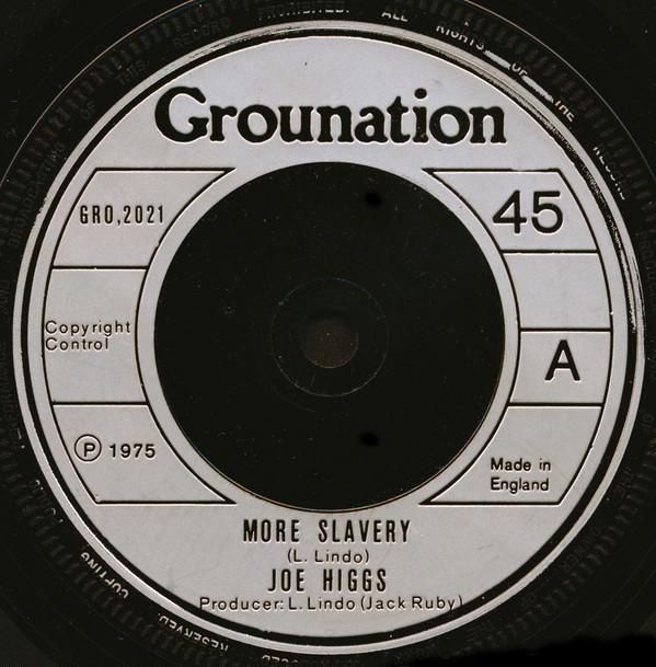 7inch Record JOE HIGGS More Slavery GRO2021 Grounation 1975 UK Reggae Ska Dub Used
7inch Record JOE HIGGS More Slavery GRO2021 Grounation 1975 UK Reggae Ska Dub Used