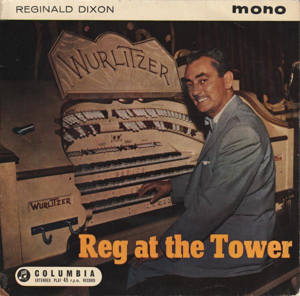 7inch Record REGINALD DIXON Reg At The Tower SEG8160 Columbia UK World Music Used
7inch Record REGINALD DIXON Reg At The Tower SEG8160 Columbia UK World Music Used