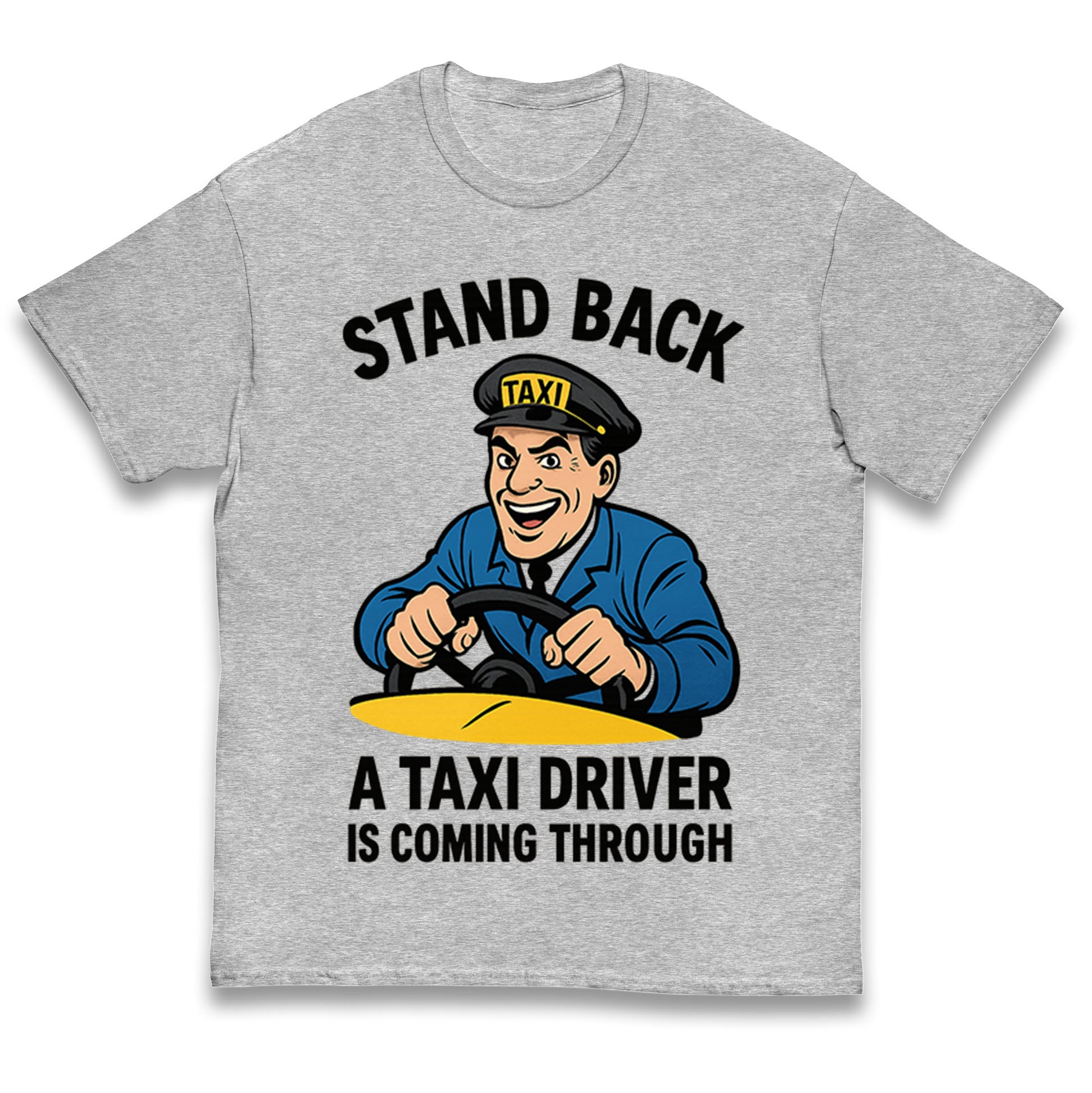 Stand Back a Taxi Driver is Coming Through Kids T Shirt 130
Stand Back a Taxi Driver is Coming Through Kids T Shirt 130