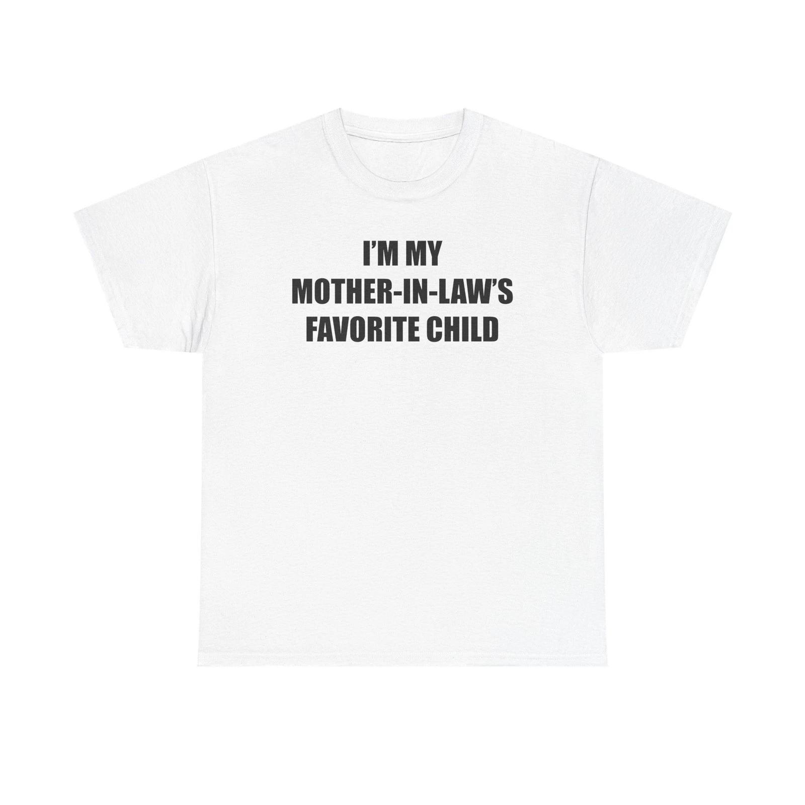 I m My Mother-In-Law s Favorite Child T-shirt Funny Gag Gift, Sarcastic Humor 4XL
I m My Mother-In-Law s Favorite Child T-shirt Funny Gag Gift, Sarcastic Humor 4XL
