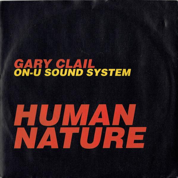 7inch Record GARY CLAIL ONU SOUND SYSTEM Human Nature PB44401 Perfecto 1991 UK Dance Electronica Used
7inch Record GARY CLAIL ONU SOUND SYSTEM Human Nature PB44401 Perfecto 1991 UK Dance Electronica Used