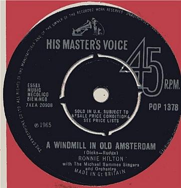 7inch Record RONNIE HILTON - A Windmill In Old Amsterdam / Dear POP1378 His Master s Vo 1965 UK Pop Used
7inch Record RONNIE HILTON - A Windmill In Old Amsterdam / Dear POP1378 His Master s Vo 1965 UK Pop Used