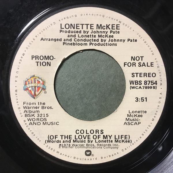 7inch Record LONETTE MCKEE - Colors (Of The Love Of My Love) WBS8754 Warner Bros. Re 1978 US Pop Used
7inch Record LONETTE MCKEE - Colors (Of The Love Of My Love) WBS8754 Warner Bros. Re 1978 US Pop Used