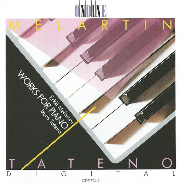 CD ERKKI MELARTIN - IZUMI TATENO - Works For Piano ODE7242 Ondine 1988 Finland Classical Used
CD ERKKI MELARTIN - IZUMI TATENO - Works For Piano ODE7242 Ondine 1988 Finland Classical Used