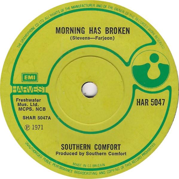 7inch Record SOUTHERN COMFORT - Morning Has Broken HAR5047 Harvest 1971 UK Rock Used
7inch Record SOUTHERN COMFORT - Morning Has Broken HAR5047 Harvest 1971 UK Rock Used