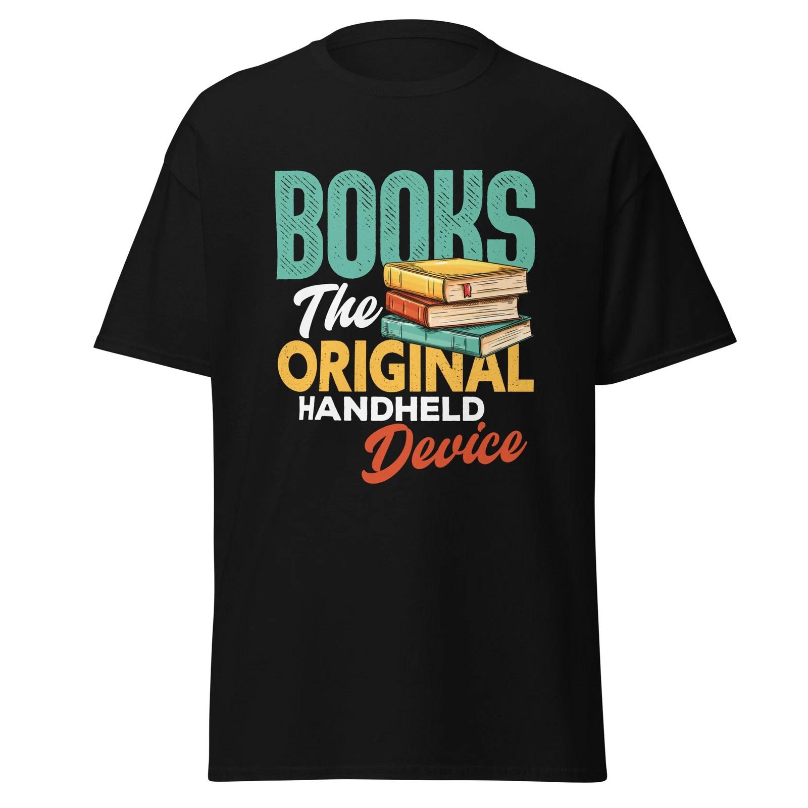 Books The Original Handheld Device - Funny Reading Shirt Gift - Unisex L
Books The Original Handheld Device - Funny Reading Shirt Gift - Unisex L