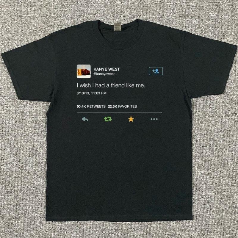 New Model I Wish Had A Friend Like Me Tweet Womens TShirt Cool Casual P Couple Fashion Graphic T Shirts 3XL
New Model I Wish Had A Friend Like Me Tweet Womens TShirt Cool Casual P Couple Fashion Graphic T Shirts 3XL