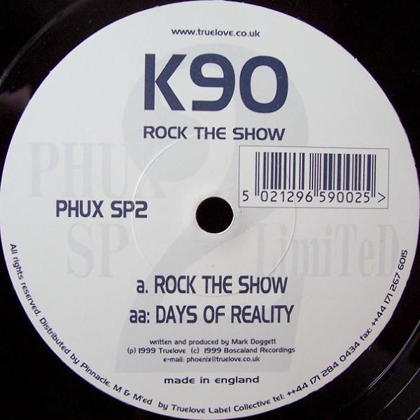 10inch Record K90 - Rock The Show PHUXSP2 Phoenix Uprisin 1999 UK Dance & Electronica Used
10inch Record K90 - Rock The Show PHUXSP2 Phoenix Uprisin 1999 UK Dance & Electronica Used