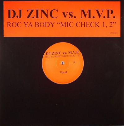 12inch Record DJ ZINC, M.V.P. - Roc Ya Body Mic Check 1, 2 MVPZINC1 Not On Label 2005 UK Dance & Electronica Used
12inch Record DJ ZINC, M.V.P. - Roc Ya Body Mic Check 1, 2 MVPZINC1 Not On Label 2005 UK Dance & Electronica Used