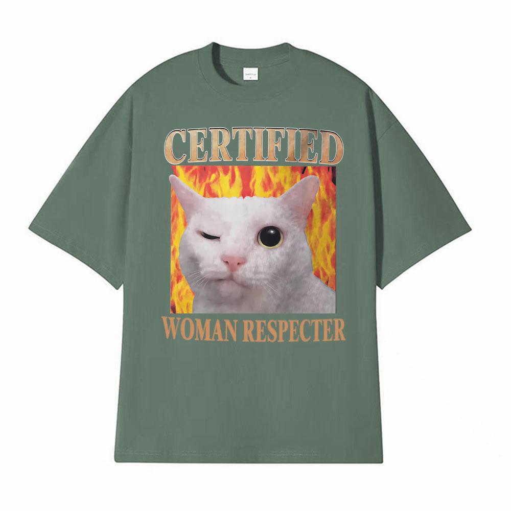 Certified Woman Respecter Funny Cat Mleme Tee Shirt Gift Woman Man Fashion Vintage Cartoon T Shirts Casual Cotton Loose TShirt 4XL
Certified Woman Respecter Funny Cat Mleme Tee Shirt Gift Woman Man Fashion Vintage Cartoon T Shirts Casual Cotton Loose TShirt 4XL