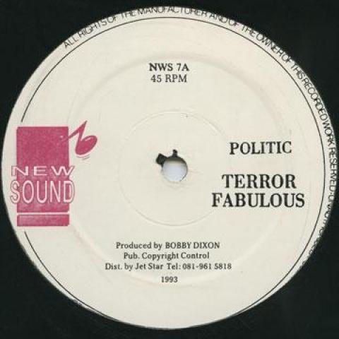 12inch Record TERROR FABULOUS - Politics (Mix 1) / Politics (Mix 2) NWS7 New Sounds 1993 UK Reggae, Ska & Dub Used
12inch Record TERROR FABULOUS - Politics (Mix 1) / Politics (Mix 2) NWS7 New Sounds 1993 UK Reggae, Ska & Dub Used