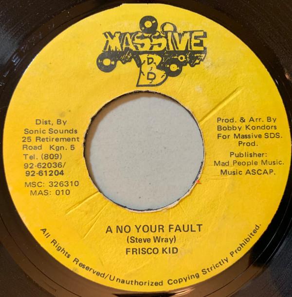 7inch Record FRISCO KID - A No Your Fault MAS010 Massive B Jamaica Reggae, Ska & Dub Used
7inch Record FRISCO KID - A No Your Fault MAS010 Massive B Jamaica Reggae, Ska & Dub Used