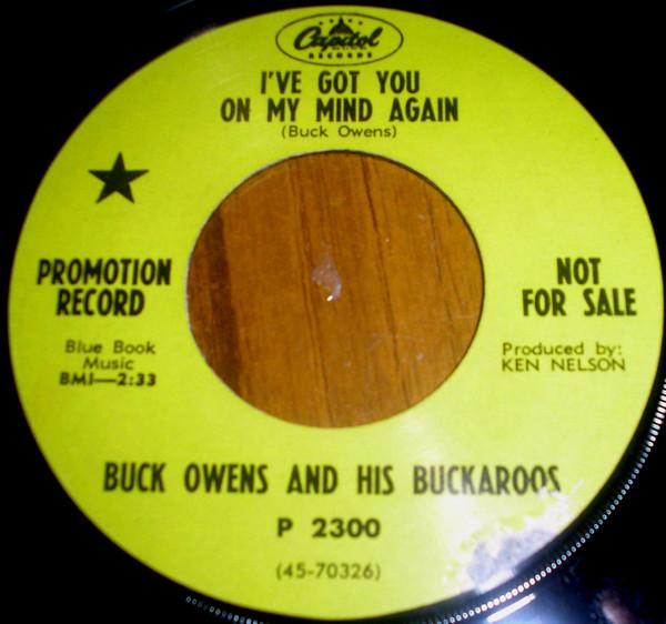 7inch Record BUCK OWENS & HIS BUCKAROOS - I ve Got You On My Mind Again P2300PROMO Capitol Records 1968 US Folk Used
7inch Record BUCK OWENS & HIS BUCKAROOS - I ve Got You On My Mind Again P2300PROMO Capitol Records 1968 US Folk Used