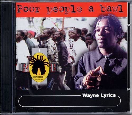CD WAYNE LYRICS - Poor People a Bawl NONE Road Blocc Prod 1999 US Reggae, Ska & Dub Used
CD WAYNE LYRICS - Poor People a Bawl NONE Road Blocc Prod 1999 US Reggae, Ska & Dub Used