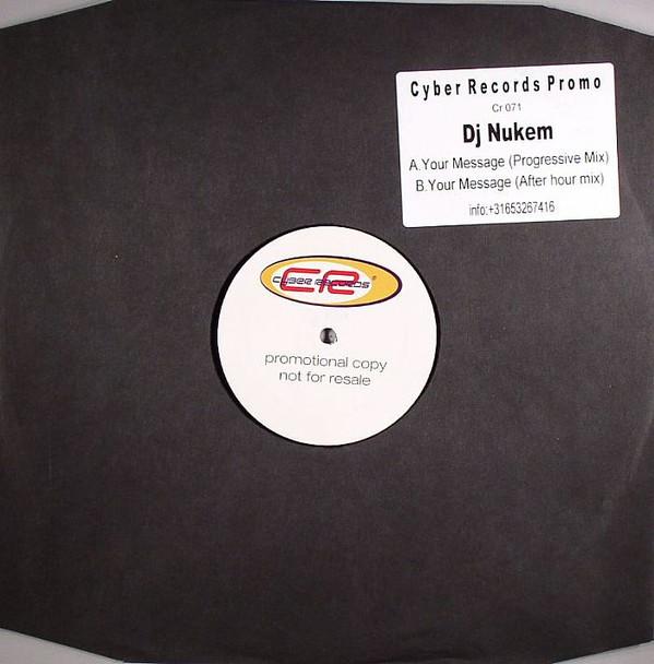 12inch Record DJ NUKEM - Your Message CR071PROMO Cyber Records 2004 UK Dance & Electronica Used
12inch Record DJ NUKEM - Your Message CR071PROMO Cyber Records 2004 UK Dance & Electronica Used