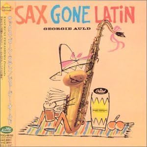 CD GEORGIE AULD - Sax Gone Latin TOCJ66155 Capitol Records 2002 Japan ObiJazz Used
CD GEORGIE AULD - Sax Gone Latin TOCJ66155 Capitol Records 2002 Japan ObiJazz Used