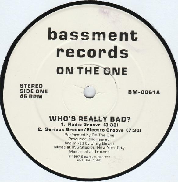 12inch Record ON THE ONE Whos Really Bad BM0061 Bassment Record 1987 US Dance Electronica Used
12inch Record ON THE ONE Whos Really Bad BM0061 Bassment Record 1987 US Dance Electronica Used