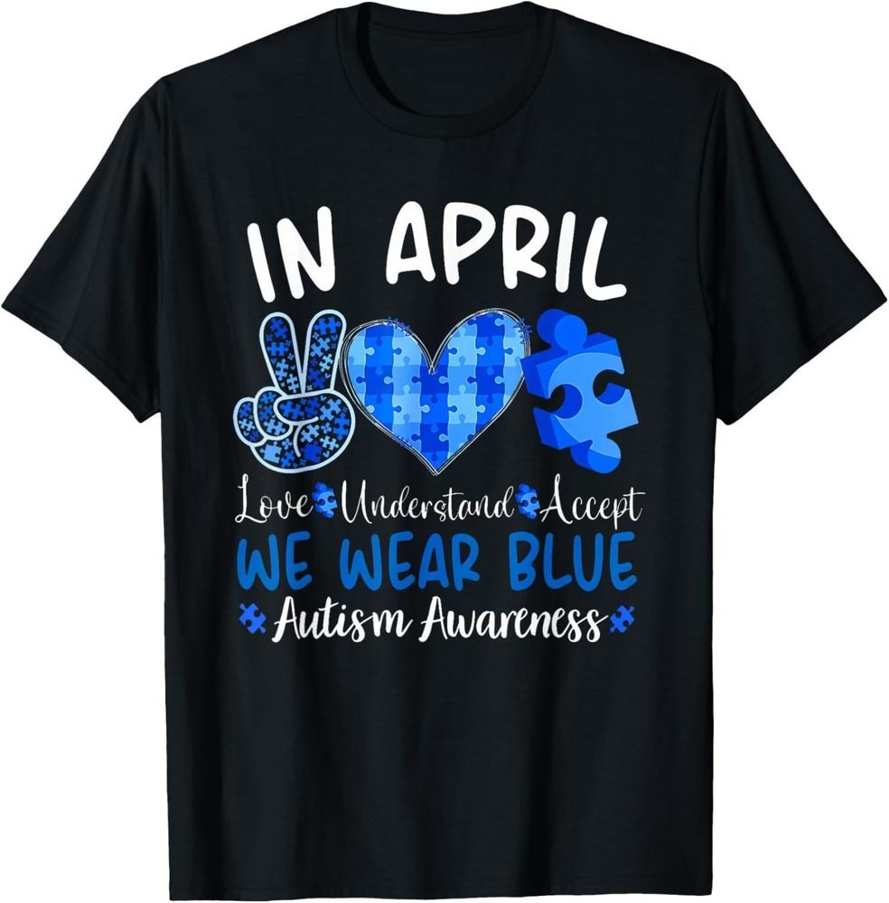 In April We Wear Blue Awarness Autism Present Cute Unisex T-Shirt 2XL
In April We Wear Blue Awarness Autism Present Cute Unisex T-Shirt 2XL