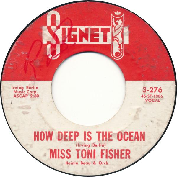 7inch Record MISS TONI FISHER How Deep Is The Ocean 3276 Signet 1960 US Pop Used
7inch Record MISS TONI FISHER How Deep Is The Ocean 3276 Signet 1960 US Pop Used