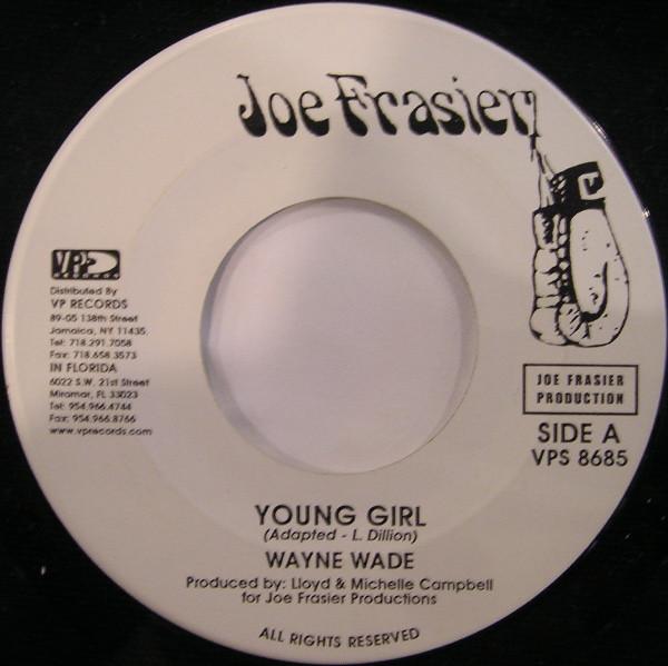 7inch Record WAYNE WADE - Young Girl VPS8685 Joe Frasier Jamaica Reggae, Ska & Dub Used
7inch Record WAYNE WADE - Young Girl VPS8685 Joe Frasier Jamaica Reggae, Ska & Dub Used