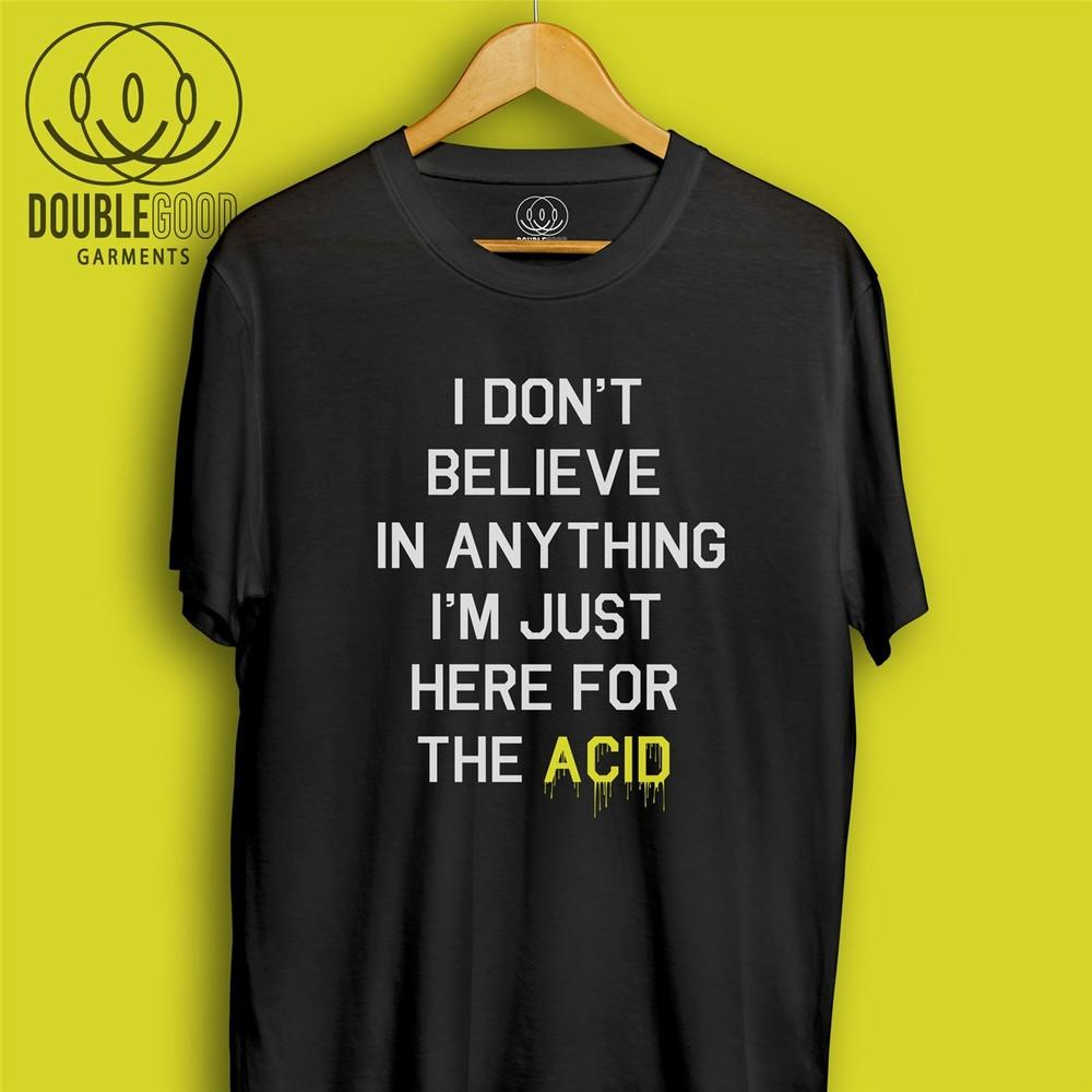 Я ни во что не верю, я здесь только ради эйсид-рейва, техно, мужская футболка M
Я ни во что не верю, я здесь только ради эйсид-рейва, техно, мужская футболка M