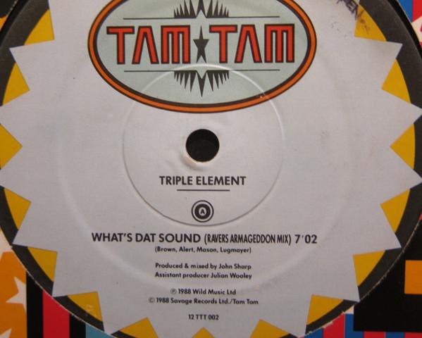 12inch Record TRIPLE ELEMENT - What s Dat Sound 12TTT002 Tam Tam Records 1988 UK Dance & Electronica Used
12inch Record TRIPLE ELEMENT - What s Dat Sound 12TTT002 Tam Tam Records 1988 UK Dance & Electronica Used