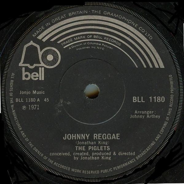 7inch Record PIGLETS - Johnny Reggae BLL1180 Bell Records 1971 UK Reggae, Ska & Dub Used
7inch Record PIGLETS - Johnny Reggae BLL1180 Bell Records 1971 UK Reggae, Ska & Dub Used