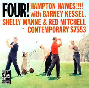 CD HAMPTON HAWES, BARNEY KESSEL, SHELL - Four! OJCCD1652 Original Jazz C 1988 US Jazz Used
CD HAMPTON HAWES, BARNEY KESSEL, SHELL - Four! OJCCD1652 Original Jazz C 1988 US Jazz Used