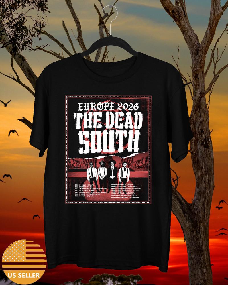 The Dead South EU 2026 Tour T Shirt Full Size S5XL Unisex T-Shirt L
The Dead South EU 2026 Tour T Shirt Full Size S5XL Unisex T-Shirt L