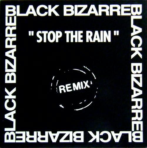 12inch Record BLACK BIZARRE - Stop The Rain 6579326 Columbia 1992 Belgium Dance & Electronica Used
12inch Record BLACK BIZARRE - Stop The Rain 6579326 Columbia 1992 Belgium Dance & Electronica Used