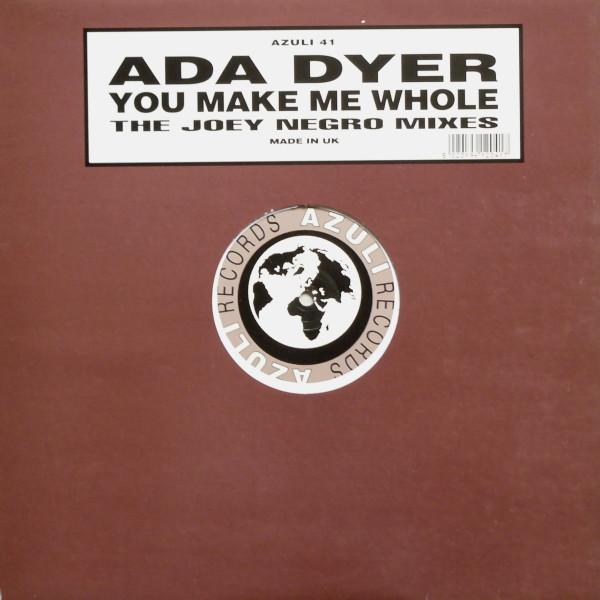 12inch Record ADA DYER - You Make Me Whole (The Joey Negro M AZNY41 Azuli Records 1995 UK Dance & Electronica Used
12inch Record ADA DYER - You Make Me Whole (The Joey Negro M AZNY41 Azuli Records 1995 UK Dance & Electronica Used