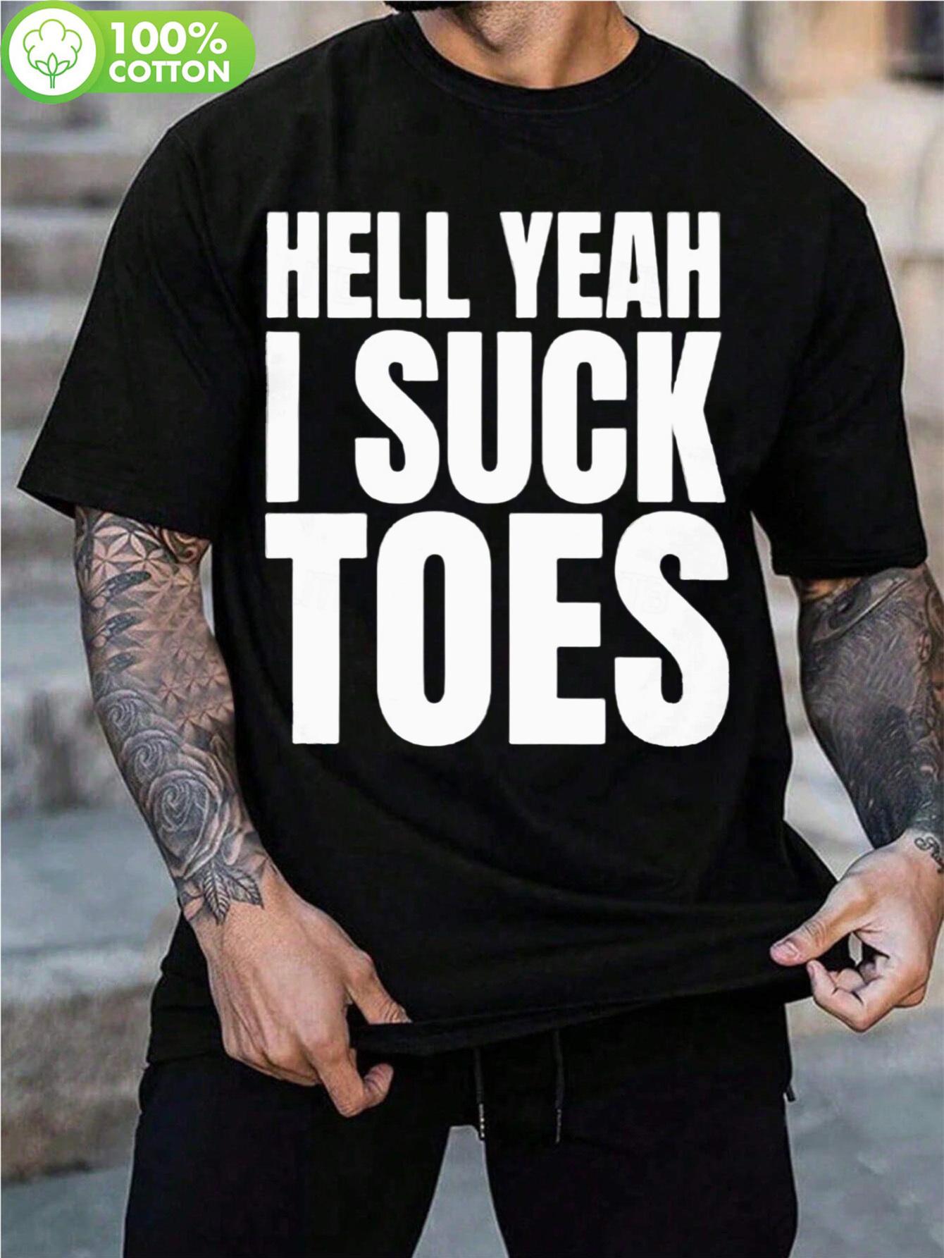 Plus Size HELL YEAH I SUCK TOES Humorous Graphic T-shirt - 100% Cotton Breathable Short Sleeve Round Neck Casual Tee for Spring Summer Fall L
Plus Size HELL YEAH I SUCK TOES Humorous Graphic T-shirt - 100% Cotton Breathable Short Sleeve Round Neck Casual Tee for Spring Summer Fall L