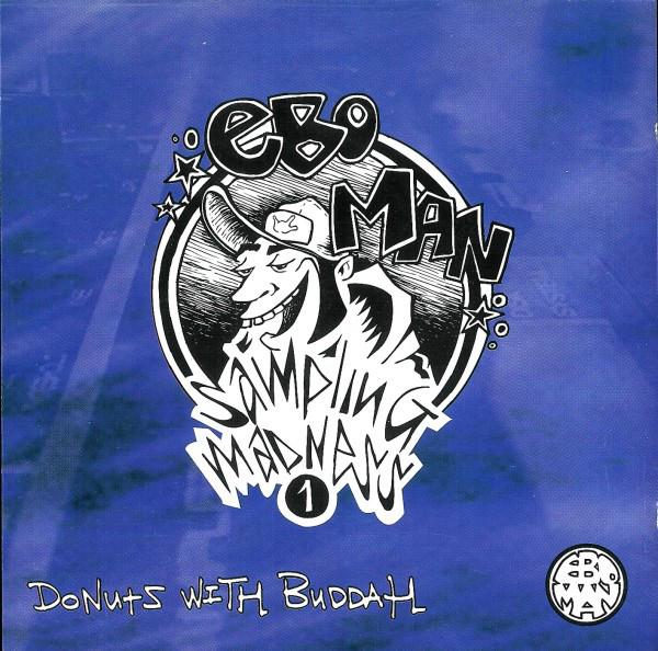 CD EBOMAN - Donuts With Buddah 1 PRIME045CDR Prime 1996 Netherland Dance & Electronica Used
CD EBOMAN - Donuts With Buddah 1 PRIME045CDR Prime 1996 Netherland Dance & Electronica Used