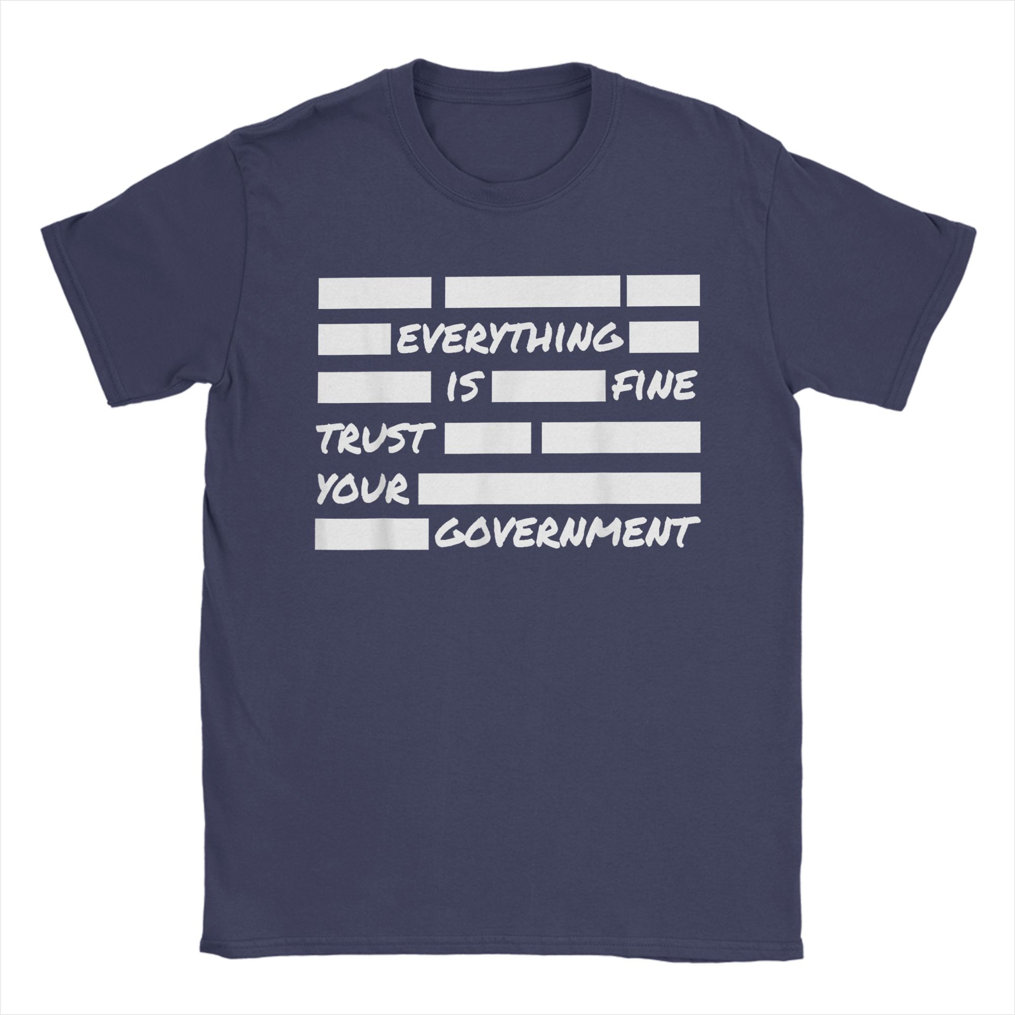 Unisex Everything Is Fine Trust Your GovernUnisext T Shirts Cotton Tops Novelty Short Sleeve Crew Neck Tee Shirt Plus Size TShirt 4XL
Unisex Everything Is Fine Trust Your GovernUnisext T Shirts Cotton Tops Novelty Short Sleeve Crew Neck Tee Shirt Plus Size TShirt 4XL